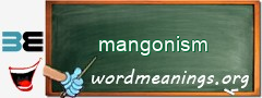 WordMeaning blackboard for mangonism